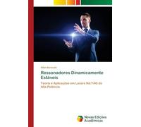 Ressonadores Dinamicamente Estáveis: Teoria e Aplicações em Lasers Nd:YAG de Alta Potência