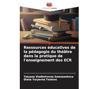 Ressources éducatives de la pédagogie du théâtre dans la pratique de l'enseignement des ECR