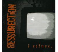 Ressurection - I Refuse