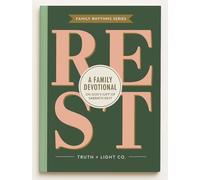Rest: A 30-Day Family Devotional for Kids, Teens and Parents to Discover God’s Gift of Sabbath Rest (Family Rhythms Devotionals)