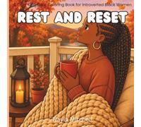 Rest and Reset: A Cozy Self-Care Coloring Book for Introverted Black Women