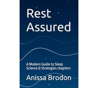 Rest Assured: A Modern Guide to Sleep Science & Strategies chapters
