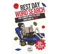 Rest Day Word Search: For Climbers Who Still Need Something To Send | 6x9 inches | 50+ Puzzles | Solutions Included