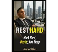 Rest Hard: Work Hard, Hustle, And Sleep