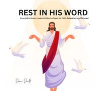 Rest in His word: Peaceful Scripture-Inspired Coloring Pages for Faith, Relaxation, and Renewal