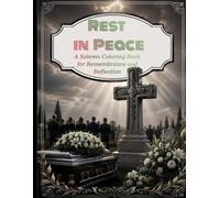 Rest in Peace: A Solemn Coloring Book for Remembrance and Reflection