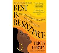 Rest Is Resistance: Free yourself from grind culture and reclaim your life