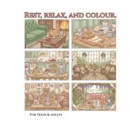 Rest, Relax & Colour.: For Teens & Adults