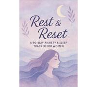 Rest & Reset: A 90-Day Sleep and Anxiety Tracker For Women