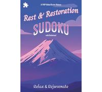 Rest & Restoration Sudoku | Relax & Rejuvenate: Sudoku Puzzles to Rest and Restore | Help to Rest and Rejuvenate | 6x9 Inches | 50+ Puzzles | Solutions Included