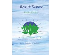 Rest & Restore Sudoku Puzzle Book: Rest & Restore Sudoku Puzzles | Relaxation, helps to calm your mind, sharpen your focus| 6x9 inches, 110 pages| 50+ puzzles| Solutions Included