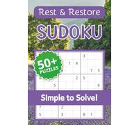 Rest & Restore Sudoku Puzzle Book: Sudoku Puzzles for Rest & Restore | Help Calm the Mind, Relax, and Focus | 6x9 Inches, 110 Pages | 50+ Puzzles| Solutions Included