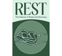 Rest: The Science of Sleep and Recovery