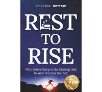 Rest to Rise: Why Better Sleep is the Missing Link in Your Success Journey