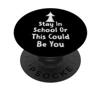 Resta a scuola o questo potrebbe essere te divertente regalo bavaglio insulto PopSockets PopGrip Adesivo
