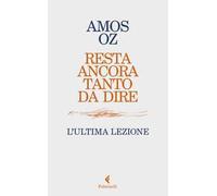 Resta ancora tanto da dire. L’ultima lezione