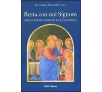 Resta con noi Signore. Omelie e insegnamenti sull'eucaristia
