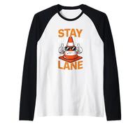 Resta nella Tua corsia Traffico Cono Umorismo Maglia con Maniche Raglan