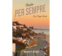 Resta per sempre.: San Diego Series: 1