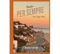 Resta per sempre.: San Diego Series