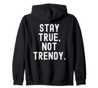 resta Vero Non alla Moda Motivational Wisdom for Life Felpa con Cappuccio