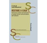 Restare a casa. Narrazioni della domesticità e nuove forme comunicative dell'abitare