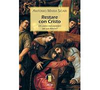 Restare con Cristo. Chi potrà mai separarci dal suo amore?