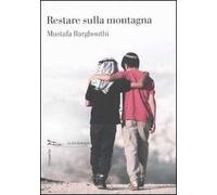 Restare sulla montagna