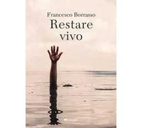 Restare vivo