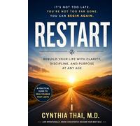 RESTART: Rebuild Your Life, Regain Clarity, and Create a Future That Feel Like Yours