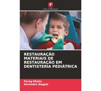 RESTAURAÇÃO MATERIAIS DE RESTAURAÇÃO EM DENTISTERIA PEDIÁTRICA
