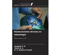 Restauraciones directas en odontología: Pasado, presente y futuro