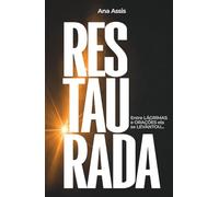 Restaurada: Entre lágrimas e orações ela se levantou...
