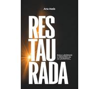 Restaurada: Entre lágrimas e orações ela se levantou...