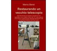 Restaurando un vecchio telescopio del 1911