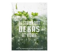 Restaurant De Kas at Home: more than 100 vegetarian recipes for home cooks