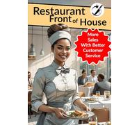 Restaurant Front of House: More Sales with Better Customer Service