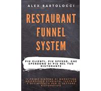 Restaurant Funnel System™: Più clienti, più spesso, che spendono di più nel tuo ristorante