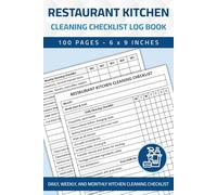 Restaurant Kitchen Cleaning Checklist Log Book: Daily, Weekly, and Monthly Restaurant Kitchen Cleaning Check List | Kitchen Sanitation Checklist Logbook