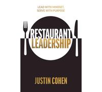 Restaurant Leadership: Lead with Mindset, Serve with Purpose