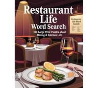 Restaurant Life Word Search: 100 Large Print Puzzles About Dining & Kitchen Life