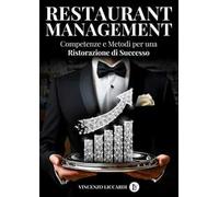 Restaurant management. Competenze e metodi per una ristorazione di successo
