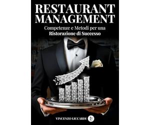 Restaurant Management: Competenze e metodi per una ristorazione di successo