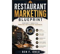 Restaurant Marketing Blueprint: From Empty Tables to a Thriving Restaurant Business