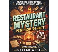 Restaurant Mystery Puzzle Book for Adults: Solve Food Clues, Menu Codes, Kitchen Mysteries, Trivia & Logic Puzzles for Screen-Free Fun, Clever Challenges & Satisfying Whodunit Escapes