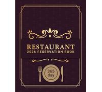 Restaurant Reservation Book 2026: Daily Dated One Page per Day Book for Recording and Organizing Dining Appointments
