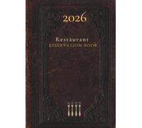 Restaurant Reservation Book - Daily Dated Log Book: 365 Days Guest booking diary , Hostess Table Log Journal Always Updated, Jan-Dec, XL 373 Pages