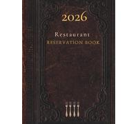 Restaurant Reservation Book - Daily Dated Log Book: 365 Days Guest booking diary , Hostess Table Log Journal Always Updated, Jan-Dec, Vintage Hardcover 373 XL Pages