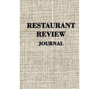 Restaurant Review Journal - A Foodie's Perfect Companion!: A food diary for tracking favorite meals and recipes. A memory book for sharing meals and special moments.