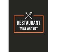 Restaurant Table Wait List: Hostess Reservation Seating Log Book | Detailed Blank Organizer Notebook for Hosts to Track Guest Appointments, Table ... at Restaurants, Diners, Hotels, Bistros